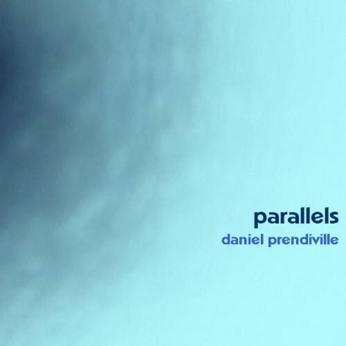 Parallels EP | Daniel Prendiville