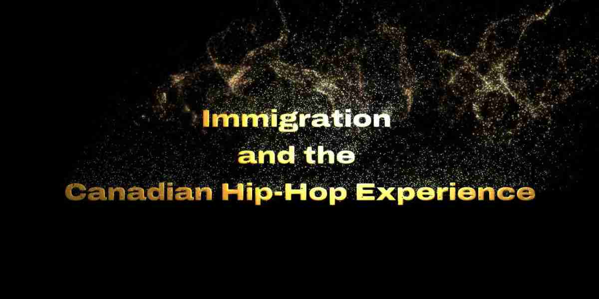 Immigration and the Canadian Hip-Hop Experience